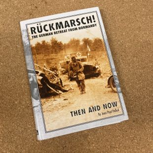 Ruckmarsch the German retreat from Normandy Then and Now by After the Battle 