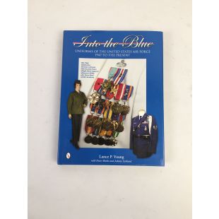 Into The Blue Uniforms Of The United States Air Force 1947 to the Present Vol 2.